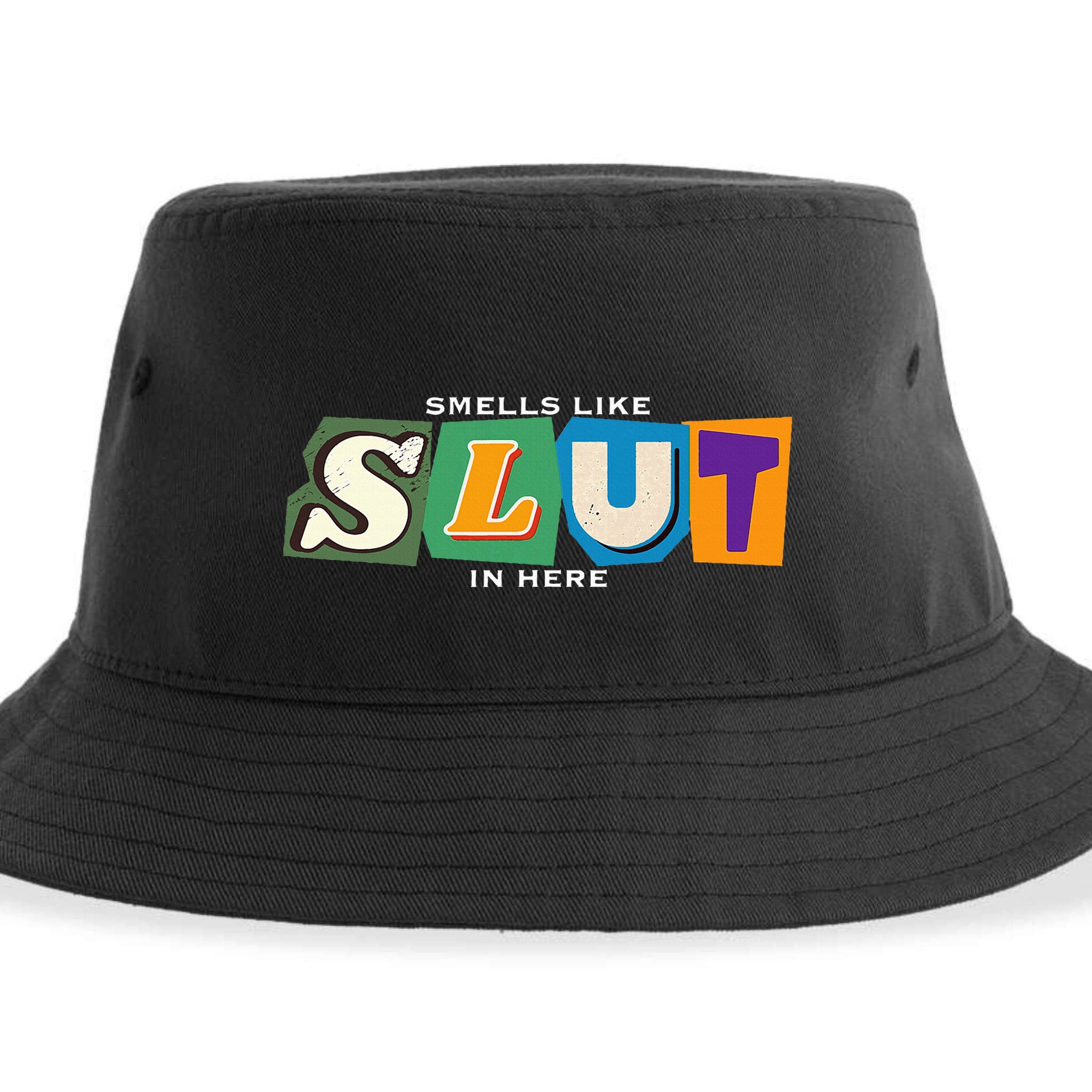 Smells Like Slut In Here Is I Love Sluts Gifts Sustainable Bucket Hat