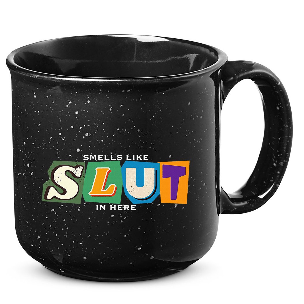 Smells Like Slut In Here Is I Love Sluts Gifts 15oz Campfire Ceramic Mug