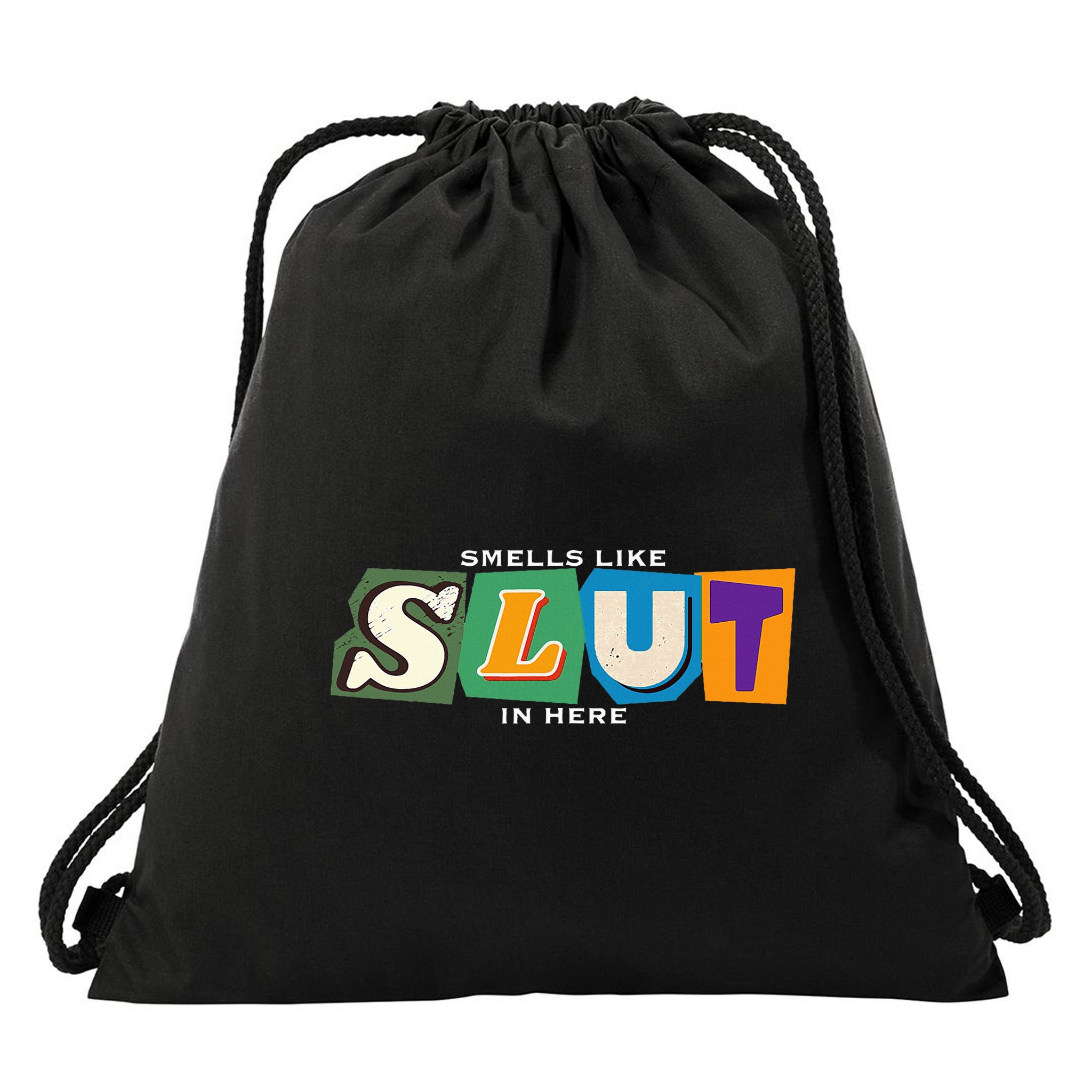 Smells Like Slut In Here Is I Love Sluts Gifts Drawstring Bag
