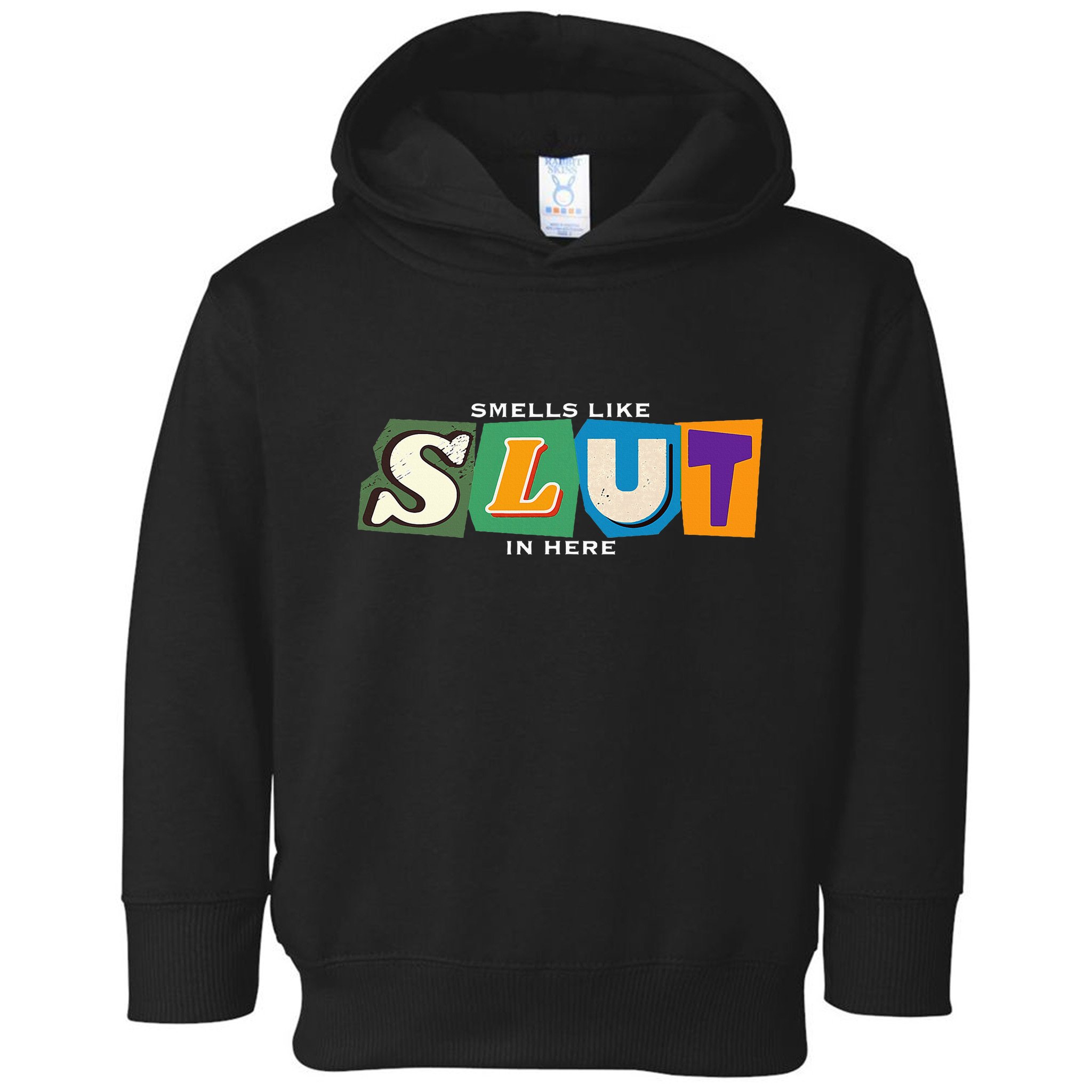 Smells Like Slut In Here Is I Love Sluts Gifts Toddler Hoodie