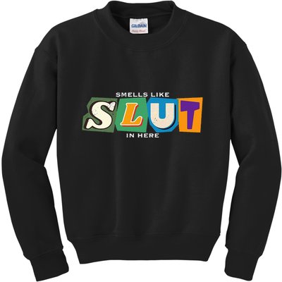 Smells Like Slut In Here Is I Love Sluts Gifts Kids Sweatshirt