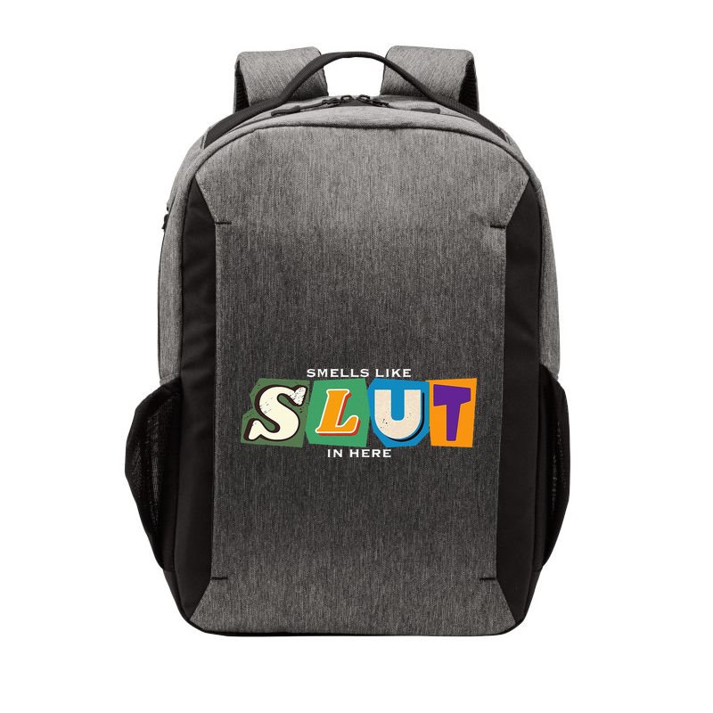 Smells Like Slut In Here Is I Love Sluts Gifts Vector Backpack