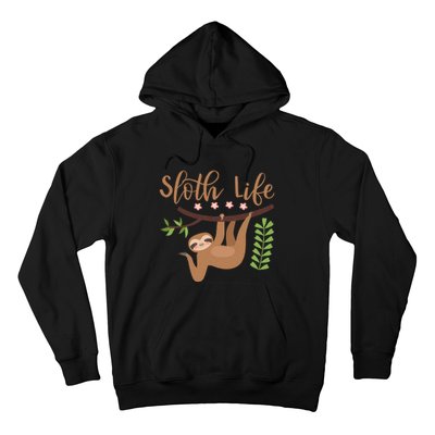 Sloth Life Hoodie