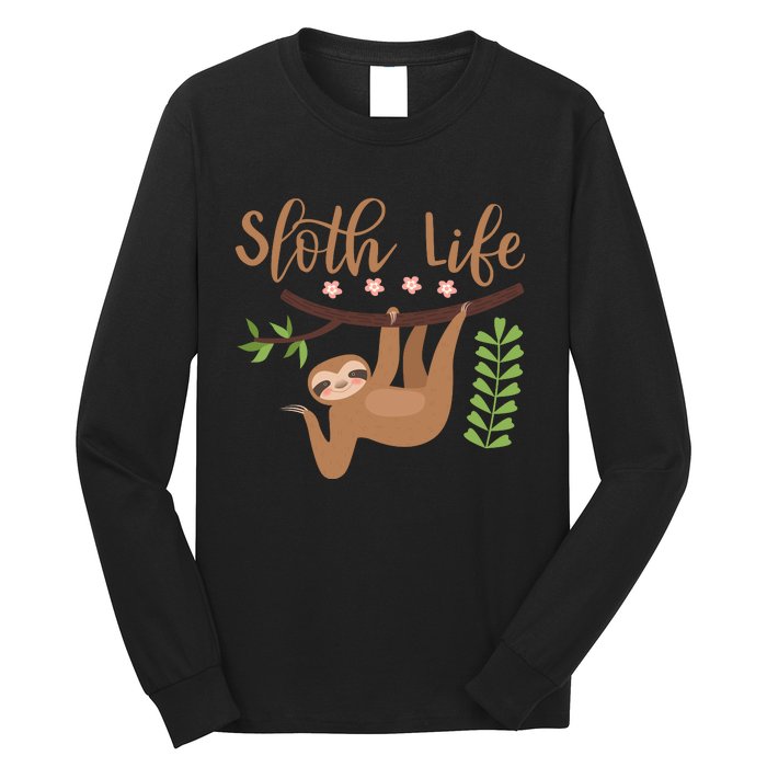 Sloth Life Long Sleeve Shirt