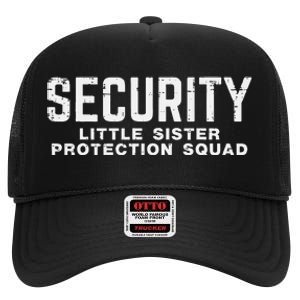 Security Little Sister Protection Squad High Crown Mesh Back Trucker Hat