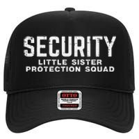 Security Little Sister Protection Squad High Crown Mesh Back Trucker Hat