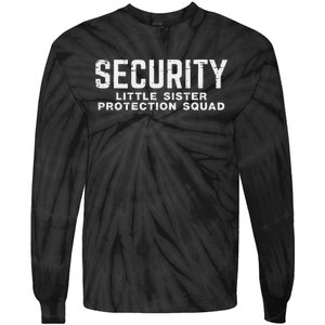 Security Little Sister Protection Squad Tie-Dye Long Sleeve Shirt