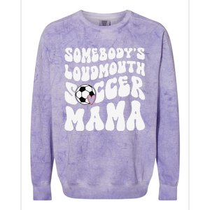 Somebody’S Loudmouth Soccer Mama Mothers Day Gifts For Mom Colorblast Crewneck Sweatshirt