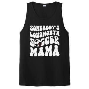 Somebody’S Loudmouth Soccer Mama Mothers Day Gifts For Mom PosiCharge Competitor Tank