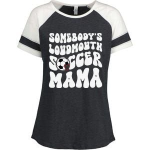 Somebody’S Loudmouth Soccer Mama Mothers Day Gifts For Mom Enza Ladies Jersey Colorblock Tee