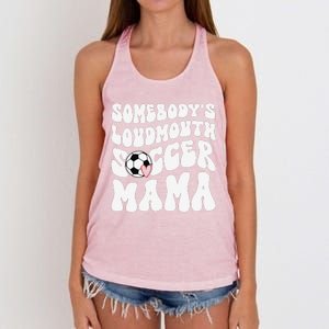 Somebody’S Loudmouth Soccer Mama Mothers Day Gifts For Mom Women's Knotted Racerback Tank