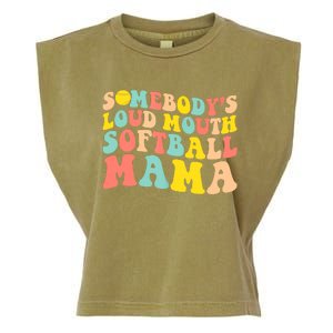 Somebody's Loudmouth Softball Mama Funny Mom Mother's Day Garment-Dyed Women's Muscle Tee