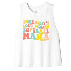 Somebody's Loudmouth Softball Mama Funny Mom Mother's Day Women's Racerback Cropped Tank