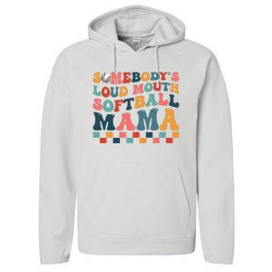 Somebody's Loudmouth Softball Mama Mom Mother's Day Performance Fleece Hoodie