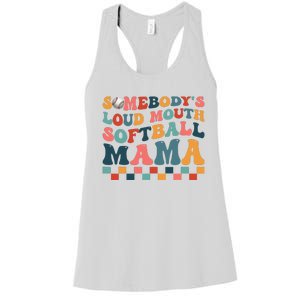 Somebody's Loudmouth Softball Mama Mom Mother's Day Women's Racerback Tank