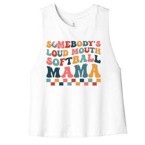 Somebody's Loudmouth Softball Mama Mom Mother's Day Women's Racerback Cropped Tank