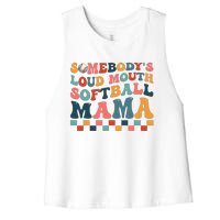 Somebody's Loudmouth Softball Mama Mom Mother's Day Women's Racerback Cropped Tank