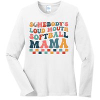 Somebody's Loudmouth Softball Mama Mom Mother's Day Ladies Long Sleeve Shirt