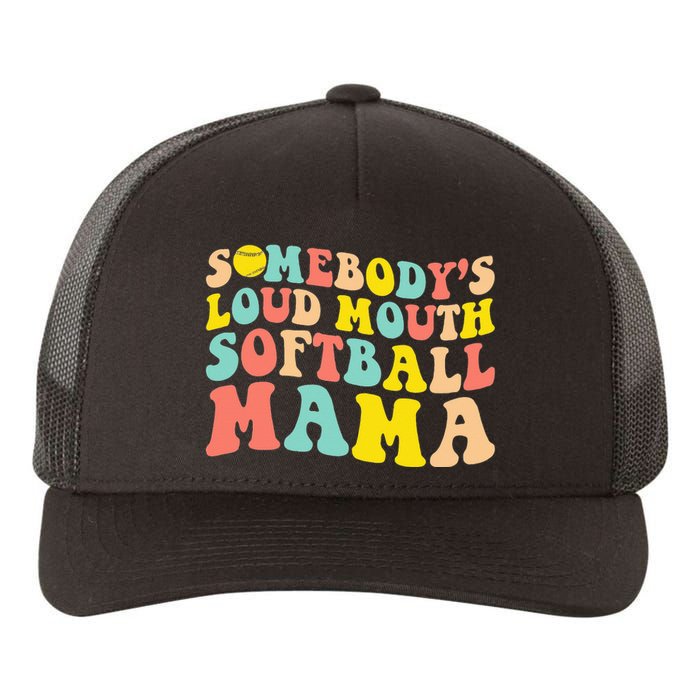 Somebody's Loudmouth Softball Mama Funny Mom Mother's Day Yupoong Adult 5-Panel Trucker Hat