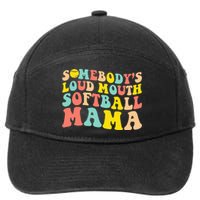 Somebody's Loudmouth Softball Mama Funny Mom Mother's Day 7-Panel Snapback Hat