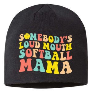 Somebody's Loudmouth Softball Mama Funny Mom Mother's Day Sustainable Beanie