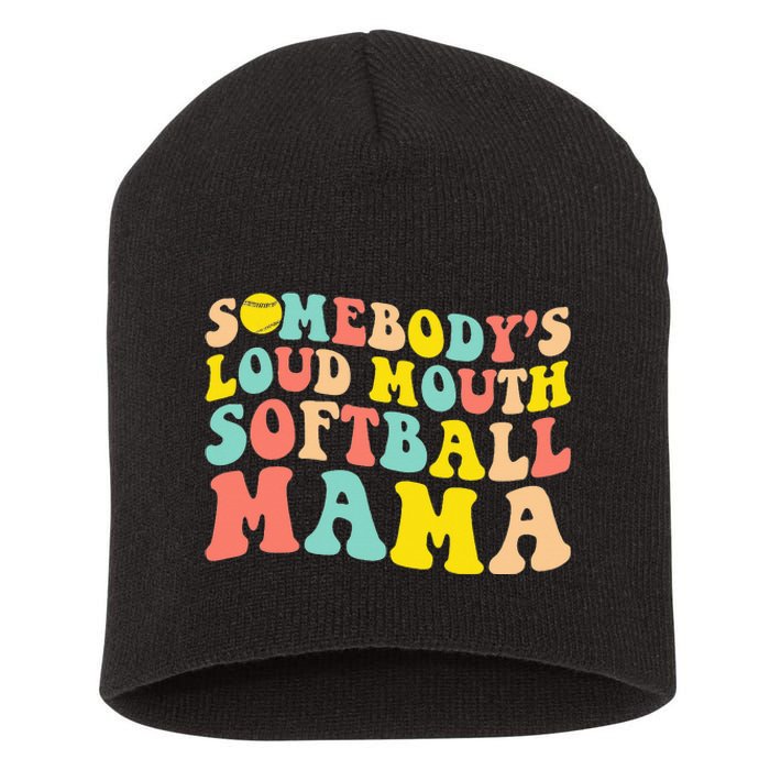 Somebody's Loudmouth Softball Mama Funny Mom Mother's Day Short Acrylic Beanie