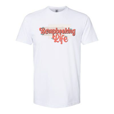 Scrapbooking Life Scrapbooker Scrapbook Gift Softstyle® CVC T-Shirt