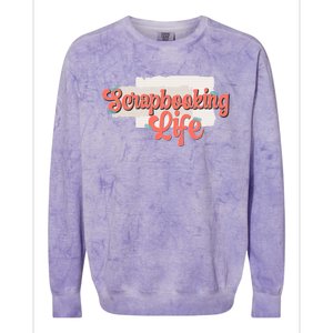 Scrapbooking Life Scrapbooker Scrapbook Gift Colorblast Crewneck Sweatshirt