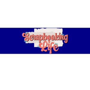 Scrapbooking Life Scrapbooker Scrapbook Gift Bumper Sticker