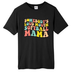 Somebody's Loudmouth Softball Mama Funny Mom Mother's Day Tall Fusion ChromaSoft Performance T-Shirt