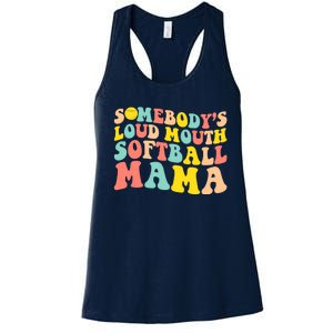 Somebody's Loudmouth Softball Mama Funny Mom Mother's Day Women's Racerback Tank