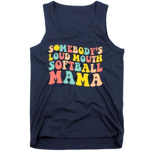 Somebody's Loudmouth Softball Mama Funny Mom Mother's Day Tank Top