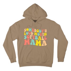 Somebody's Loudmouth Softball Mama Funny Mom Mother's Day Hoodie