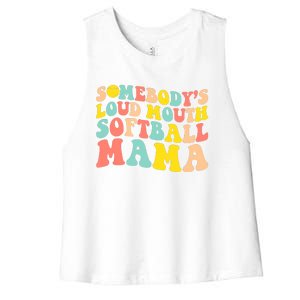 Somebody's Loudmouth Softball Mama Funny Mom Mother's Day Women's Racerback Cropped Tank