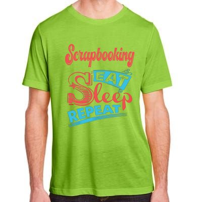 Scrapbooking Lovers Scrapbooking Eat Sleep Repeat Gift Adult ChromaSoft Performance T-Shirt