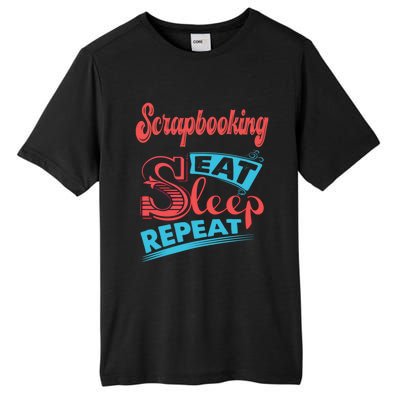 Scrapbooking Lovers Scrapbooking Eat Sleep Repeat Gift Tall Fusion ChromaSoft Performance T-Shirt