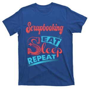 Scrapbooking Lovers Scrapbooking Eat Sleep Repeat Gift T-Shirt