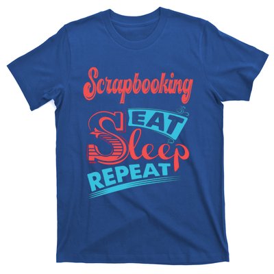 Scrapbooking Lovers Scrapbooking Eat Sleep Repeat Gift T-Shirt