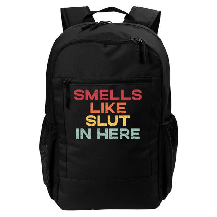 Smells Like Slut In Here Funny Daily Commute Backpack