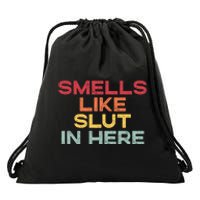 Smells Like Slut In Here Funny Drawstring Bag