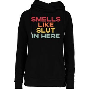 Smells Like Slut In Here Funny Womens Funnel Neck Pullover Hood