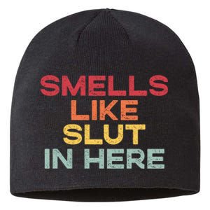 Smells Like Slut In Here Funny Sustainable Beanie