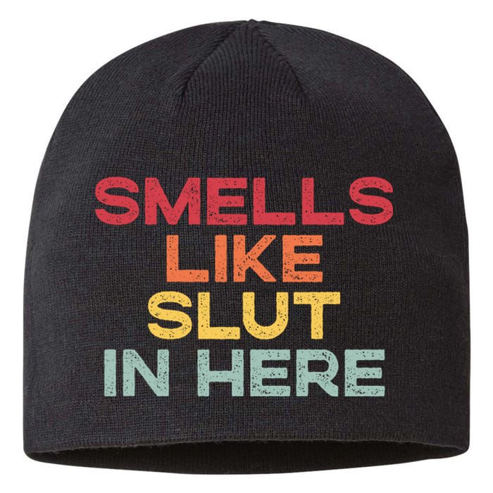 Smells Like Slut In Here Funny Sustainable Beanie