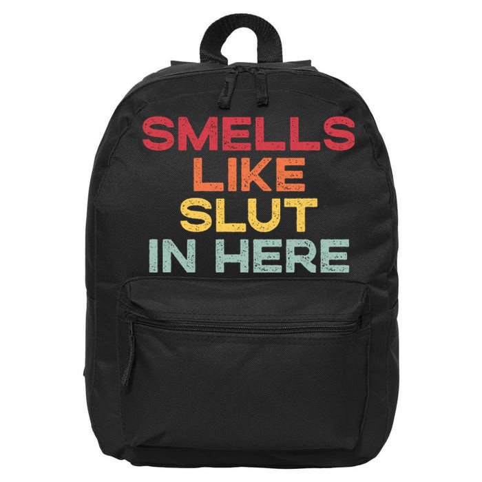 Smells Like Slut In Here Funny 16 in Basic Backpack