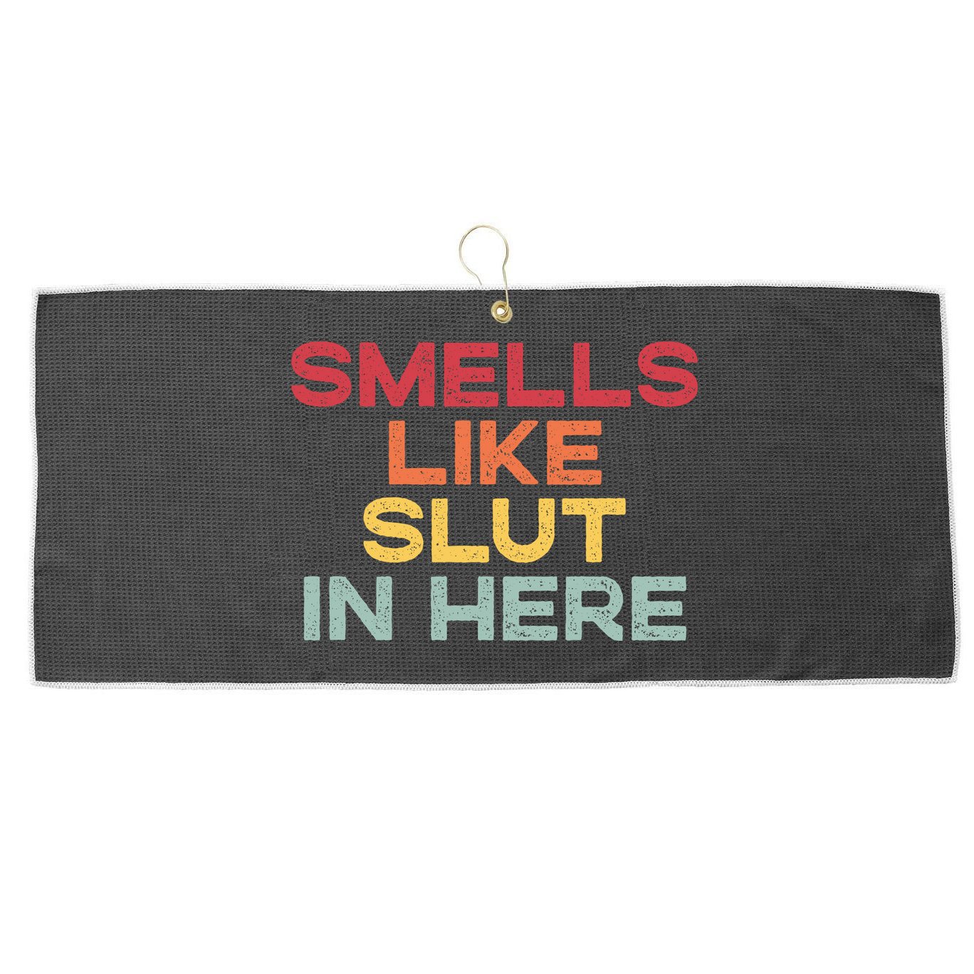 Smells Like Slut In Here Funny Large Microfiber Waffle Golf Towel
