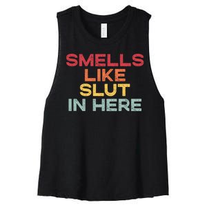 Smells Like Slut In Here Funny Women's Racerback Cropped Tank