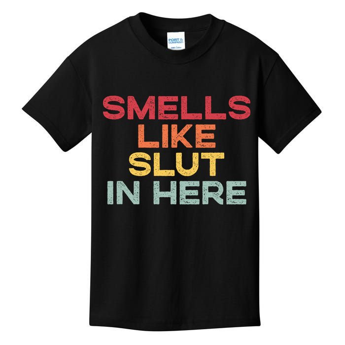Smells Like Slut In Here Funny Kids T-Shirt