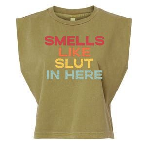 Smells Like Slut In Here Funny Garment-Dyed Women's Muscle Tee