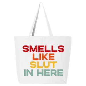 Smells Like Slut In Here Funny 25L Jumbo Tote