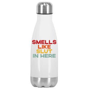 Smells Like Slut In Here Funny Stainless Steel Insulated Water Bottle